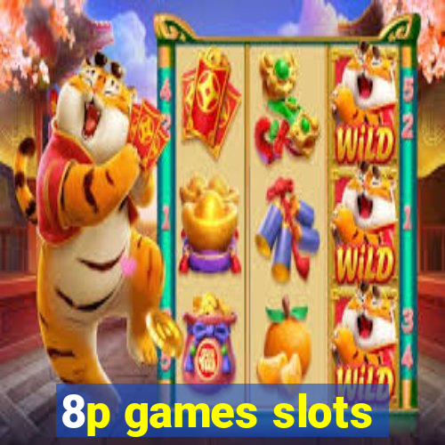 8p games slots